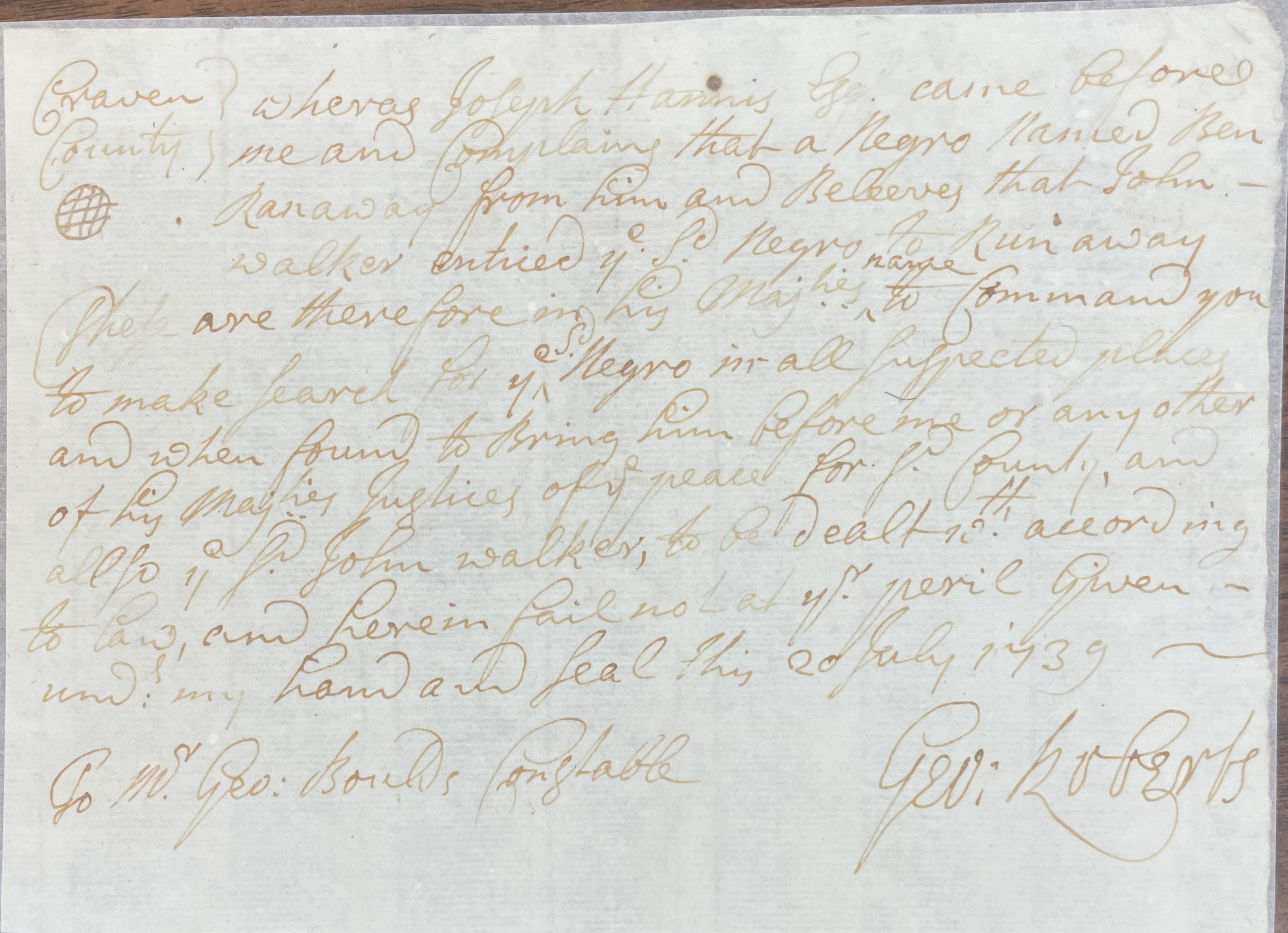 Warrant from George Roberts to George Boulds for Ben, 20 July 1739, page 1